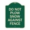 Signmission Do Not Plow Snow Against Fence Heavy-Gauge Aluminum Architectural Sign, 24" x 18", G-1824-24142 A-DES-G-1824-24142 - alternate 1